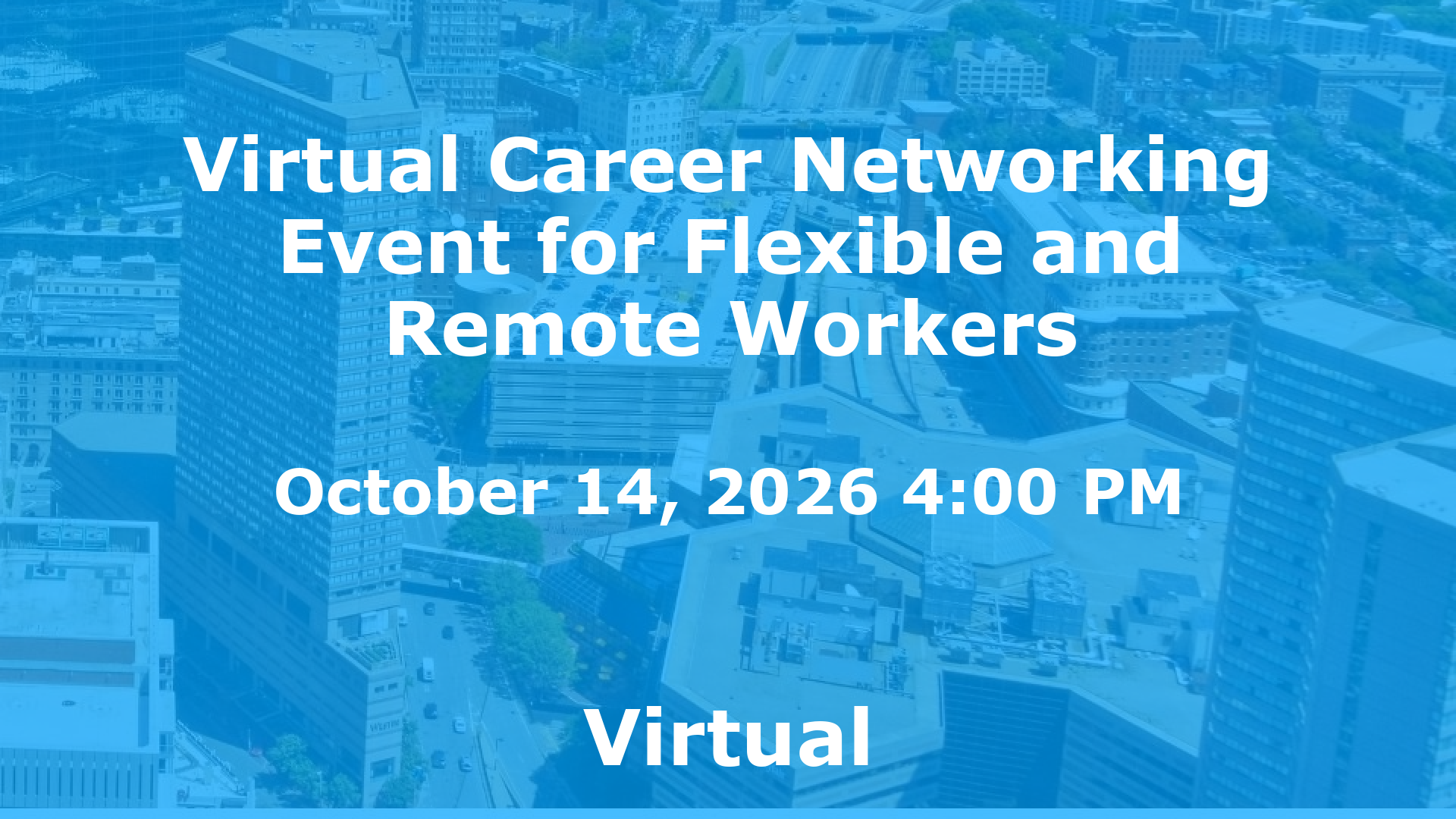 Virtual Career Networking Event for Flexible and Remote Workers event image